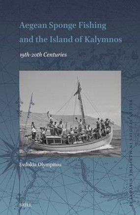 Aegean Sponge Fishing and the Island of Kalymnos (19th-20th Centuries): 19th-20th Centuries