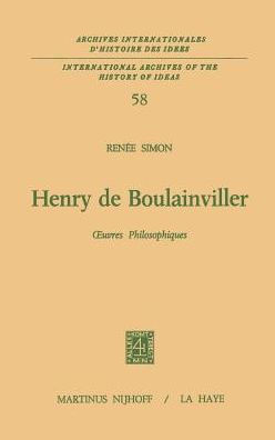 Henry de Boulainviller Tome I: Oeuvres Philosophiques