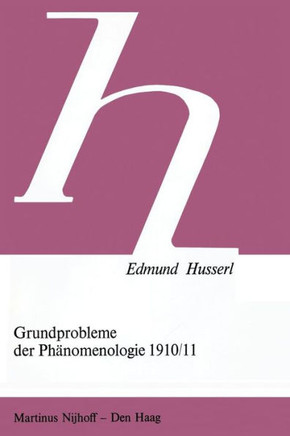 Grundprobleme Der Ph?nomenologie 1910/11