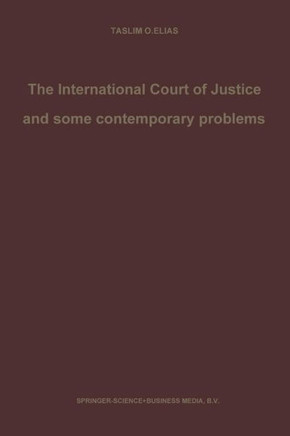 The International Court of Justice and Some Contemporary Problems: Essays on International Law