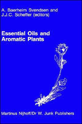 Essential Oils and Aromatic Plants: Proceedings of the 15th International Symposium on Essential Oils, Held in Noordwijkerhout, the Netherlands, July