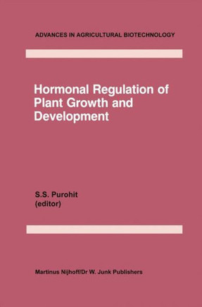 Hormonal Regulation of Plant Growth and Development: Vol 1