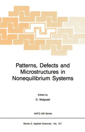 Patterns, Defects and Microstructures in Nonequilibrium Systems: Applications in Materials Science