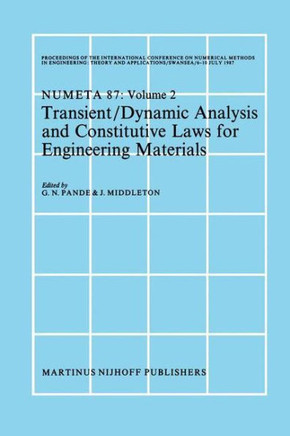 Transient/Dynamic Analysis and Constitutive Laws for Engineering Materials: Proceedings of the International Conference on Numerical Methods in Engine