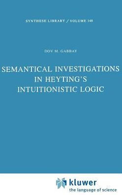 Semantical Investigations in Heyting's Intuitionistic Logic
