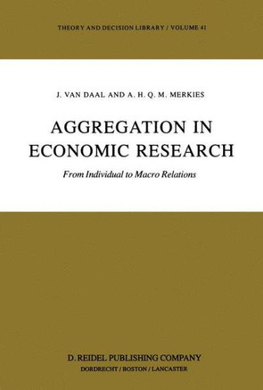Aggregation in Economic Research: From Individual to Macro Relations