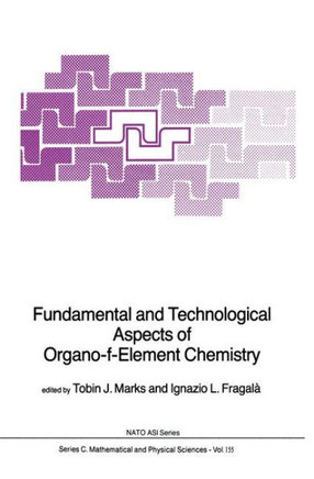Fundamental and Technological Aspects of Organo-F-Element Chemistry