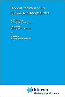 Recent Advances in Geometric Inequalities