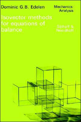 Isovector Methods for Equations of Balance: With Programs for Computer Assistance in Operator Calculations and an Exposition of Practical Topics of th