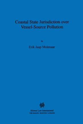 Coastal State Jurisdiction over Vessel-Source Pollution