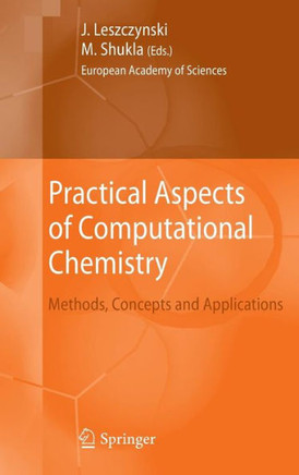 Practical Aspects of Computational Chemistry: Methods, Concepts and Applications