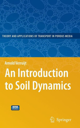 An Introduction to Soil Dynamics [With CDROM]