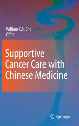 Supportive Cancer Care with Chinese Medicine