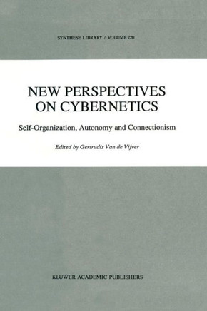 New Perspectives on Cybernetics: Self-Organization, Autonomy and Connectionism