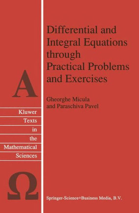 Differential and Integral Equations Through Practical Problems and Exercises