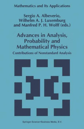 Advances in Analysis, Probability and Mathematical Physics: Contributions of Nonstandard Analysis