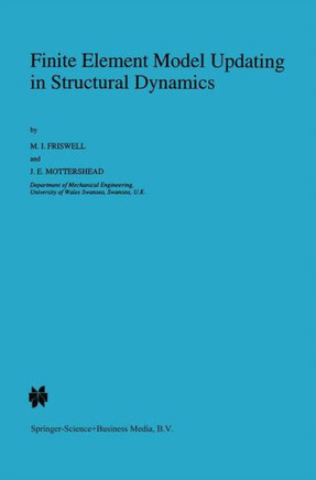Finite Element Model Updating in Structural Dynamics
