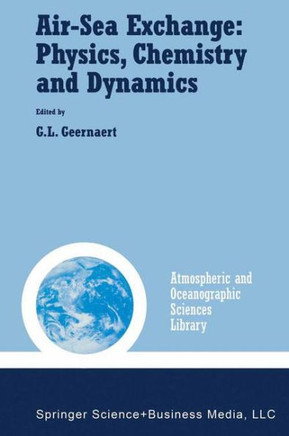 Air-Sea Exchange: Physics, Chemistry and Dynamics