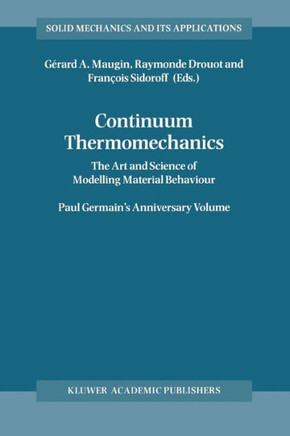 Continuum Thermomechanics: The Art and Science of Modelling Material Behaviour