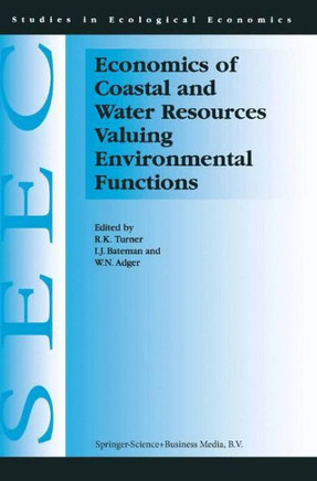 Economics of Coastal and Water Resources: Valuing Environmental Functions