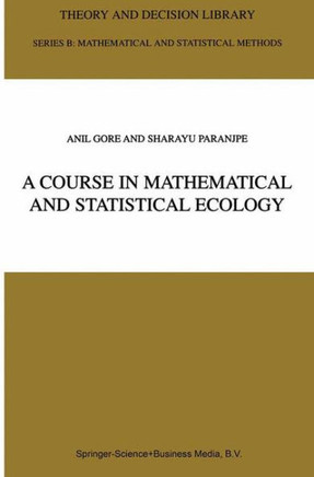 A Course in Mathematical and Statistical Ecology