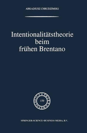 Intentionalit?tstheorie Beim Fr?hen Brentano