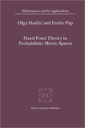 Fixed Point Theory in Probabilistic Metric Spaces