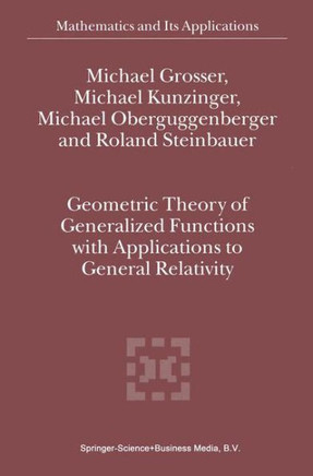 Geometric Theory of Generalized Functions with Applications to General Relativity