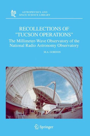 Recollections of Tucson Operations: The Millimeter-Wave Observatory of the National Radio Astronomy Observatory