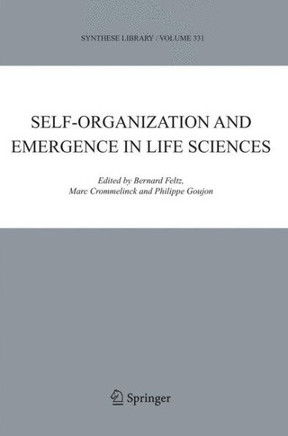 Self-Organization and Emergence in Life Sciences