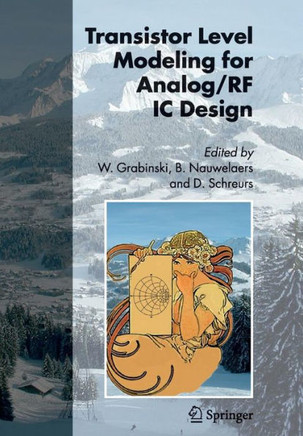 Transistor Level Modeling for Analog/RF IC Design