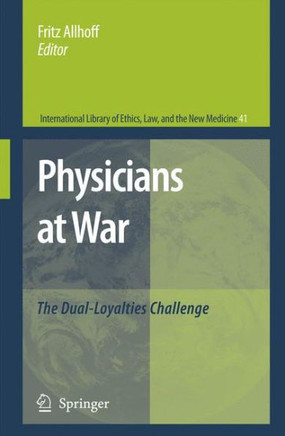 Physicians at War: The Dual-Loyalties Challenge
