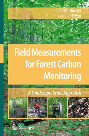 Field Measurements for Forest Carbon Monitoring: A Landscape-Scale Approach