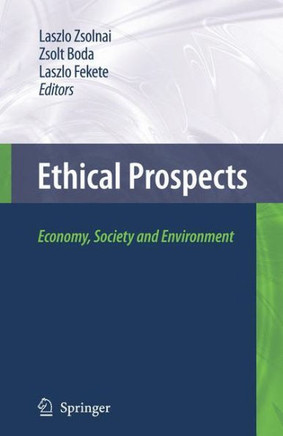 Ethical Prospects: Economy, Society and Environment