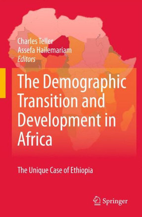 The Demographic Transition and Development in Africa: The Unique Case of Ethiopia
