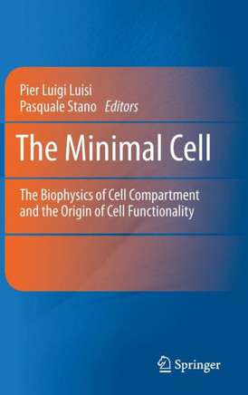 The Minimal Cell: The Biophysics of Cell Compartment and the Origin of Cell Functionality