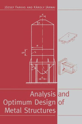 Analysis and Optimum Design of Metal Structures