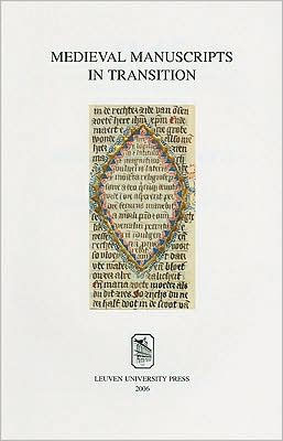 Medieval Manuscripts in Transition: Tradition and Creative Recycling