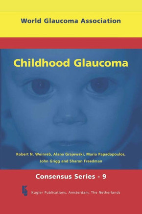 Childhood Glaucoma: World Glaucoma Series 9