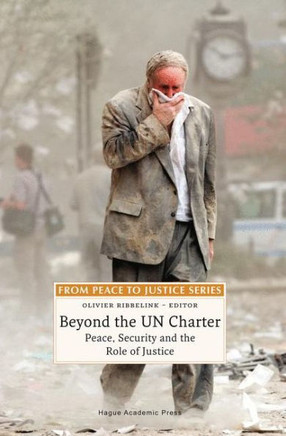 Beyond the Un Charter: Peace, Security and the Role of Justice