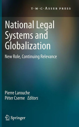 National Legal Systems and Globalization: New Role, Continuing Relevance