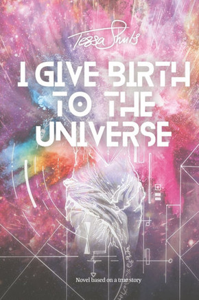I Give Birth To The Universe