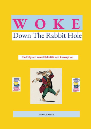 WOKE - Down The Rabbit Hole: En Odysse i samh?llskritik och korruption