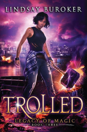 Trolled: An Urban Fantasy Adventure (Legacy Of Magic)