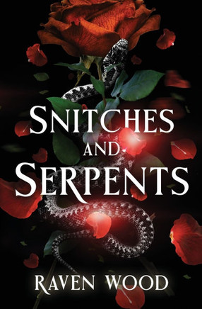 Snitches and Serpents Snitches and Serpents