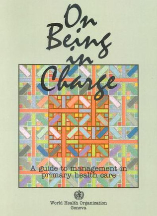 On Being in Charge [Op]: A Guide to Management in Primary Health Care