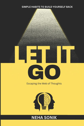 Let it Go: ""Escaping the Web of Thoughts""