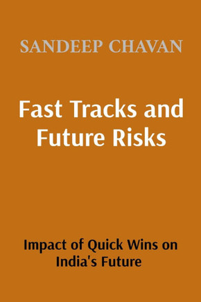 Fast Tracks and Future Risks: The Impact of Quick Wins on India's Future