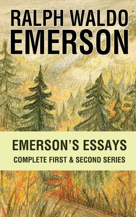 Emerson's Essays: Complete First & Second Series