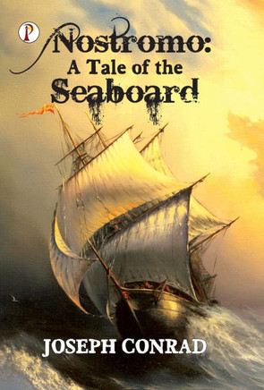 Nostromo: A Tale of the Seaboard